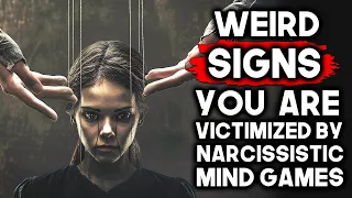 10 Weird Signs You Are Affected By Narcissistic Mind Games (MUST WATCH!)