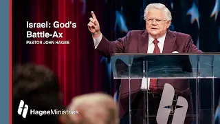 Pastor John Hagee - "Israel: God's Battle-Ax"