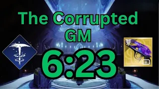 The Corrupted 2.0 GM in 6 Mins! (6:23 Platinum, WR)
