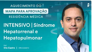 Síndrome Hepatorrenal e Hepatopulmonar - Aula de Gastroenterologia do Intensivo Residência Médica