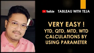 YTD, QTD, MTD, WTD Calculations by using Parameter  | VERY EASY ! | Tableau with Teja