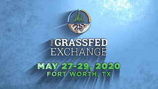 The Grassfed Exchange - Join Us in Fort Worth, TX