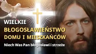 MODLITWA WIELKIE BŁOGOSŁAWIEŃSTWO DOMU I MIESZKAŃCÓW ❤️🙏❤️ NIECH WAS PAN BŁOGOSŁAWI I STRZEŻE.