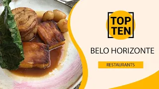 Top 10 Best Restaurants to Visit in Belo Horizonte | Brazil - English