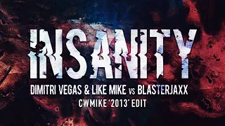 Dimitri Vegas & Like Mike vs Blasterjaxx - Insanity (2013 Edit)