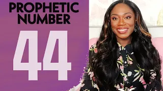 Why You're Seeing the Number 44 || Prophetic Numbers || Quan Lanae Green