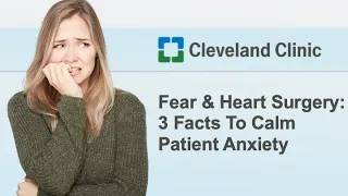 Fear & Heart Surgery: 3 Facts to Help Patients Overcome Anxiety with Dr. Marc Gillinov