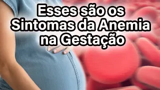 Esses são os Sintomas da Anemia na Gestação