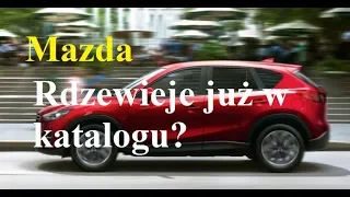 Mazda gnije już w katalogu! Mazda rdzewieje już w salonie! Zobacz!