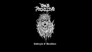 Urro Primitivo - Civilização e Decadência (2023)(FULL EP) Black Metal Anarchopunk