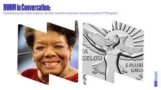 NWHM in Conversation: Celebrating the Maya Angelou Quarter and the American Women Quarters™️ Program