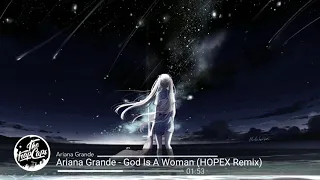 Ariana Grande - God Is A Woman (HOPEX Remix)