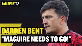 MAGUIRE NEEDS TO GO! 👀 Darren Bent says Harry Maguire should leave Man Utd for West Ham! | talkSPORT