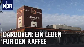 Darboven - Leben für den Kaffee | Unsere Geschichte | NDR Doku
