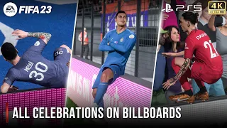 FIFA 23 | All Celebrations On Billboards | PS5™ 4K 60FPS