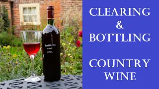 Clearing & Bottling Country Wine (Elderberry Wine part 2)