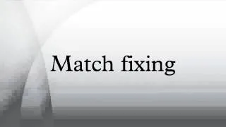 Match fixing