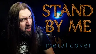 Stand by Me - metal cover ♫ Powersong
