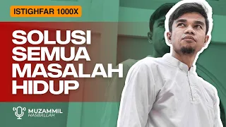 ISTIGHFAR 1000X - Muzammil Hasballah