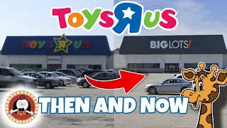 Toys "R" Us Locations: Then And Now