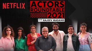 Actors' Roundtable 2021 | @rajmas, Tovino Thomas, Taapsee Pannu, and More! | Netflix India