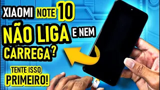 NOTE 10 NÃO LIGA E NÃO CARREGA? Tente isso primeiro antes de levar na assistência técnica!