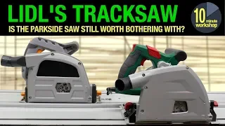 Lidl's Parkside Tracksaw [Video #323]