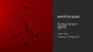 Sunju Hargun - मूलानि [Qilla]
