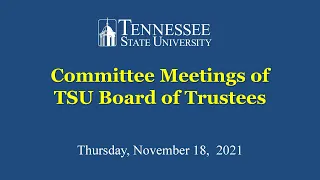 TSU Board of Trustees - Committee Meetings - Part 1