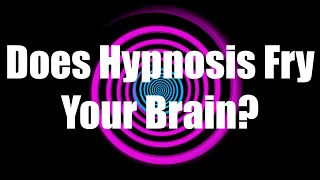 Does Hypnosis Fry Your Brain?