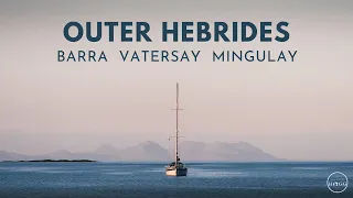 Scotland's Outer Hebrides | Barra, Vatersay & Mingulay (film + guide)