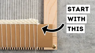 How I start EVERY weaving