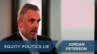 The Left’s Lie of Equity Politics | Dr. Jordan Peterson #CLIP