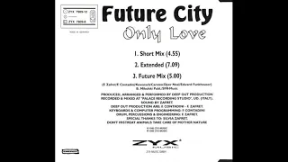 Future City - Only Love (Extended)