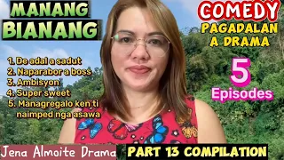 PART 13 Compilation of Manang Bianang- COMEDY PAG-ADALAN a drama/ JENA ALMOITE DRAMA