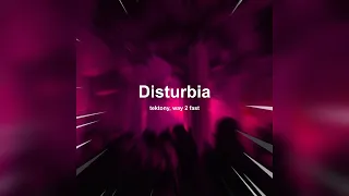 [1 HOUR] Disturbia (Techno Remix) (SPED UP)