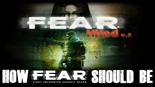 Bloody, Gory, Explosive, Neverending Fun - F.E.A.R. on MMod v2