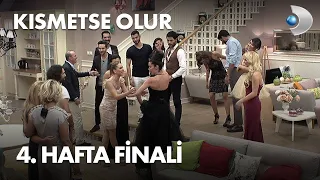 Kısmetse Olur 4. Hafta Finali