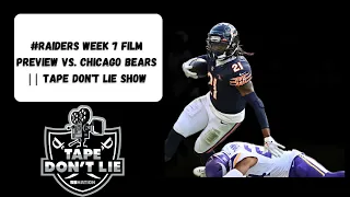 #Raiders Week 7 film preview vs. Chicago Bears || Tape Don't Lie Show
