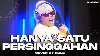 HANYA SATU PERSINGGAHAN - IKLIM || COVER BY SULE