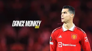 Cristiano Ronaldo • Tones and I - Dance Monkey • Skills , Assists & Goals 2022/23