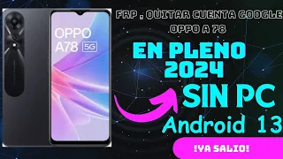 👉♥️Eliminar, quitar, remover la cuenta Google a Oppo A78 en 2024 SIN PC FACIL Y RAPIDO  FRP BYPASS👈