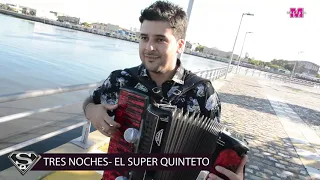 El Super Quinteto Tres Noches Video Clip Oficial HD 2020