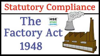 Statutory Compliance || Statutory Compliance of The Factory Act 1948 || Labour Law | HSE STUDY GUIDE