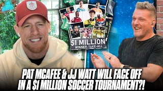Pat McAfee & JJ Watt Will Be Facing Off In A $1 Million Soccer Tournament This June?!