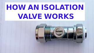 How to Open / Close / Use an Isolation Valve (Service Valve)