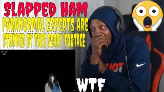 Slapped Ham - Paranormal Experts Are Stunned by this Scary Footage (REACTION)