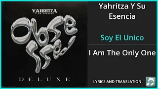 Yahritza Y Su Esencia - Soy El Unico Lyrics English Translation - Spanish and English Dual Lyrics