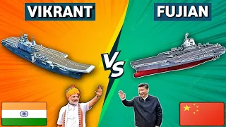 Indian INS Vikrant VS Chinese Type-003 Fujian New Aircraft Carriers