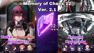 E0 Kafka Break DoTs & E2S1 Acheron Hypercarry Memory of Chaos 12 | Honkai Star Rail 2.1